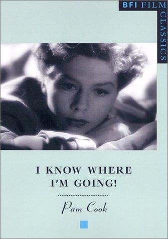 I Know Where I'm Going! (BFI Film Classics)