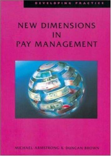 New Dimensions in Pay Management (Developing Practice)