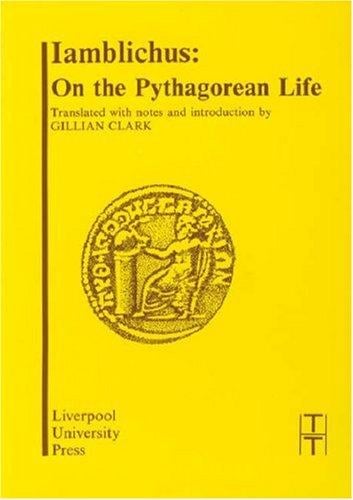Iamblichus: On the Pythagorean Life (Liverpool University Press - Translated Texts for Historians)