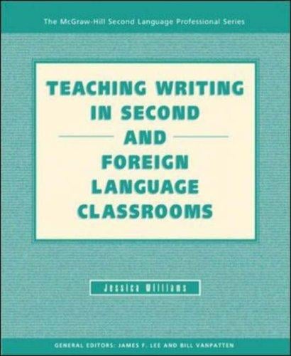 Teaching Writing in Second and Foreign Language Classrooms (The Mcgraw-Hill Second Language Professional)