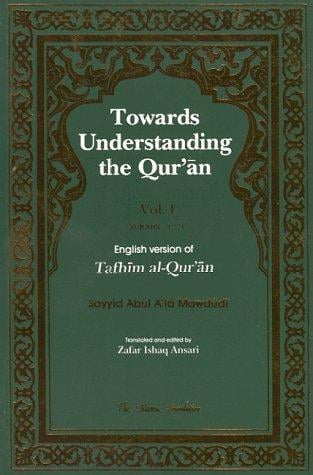 Towards Understanding the Quran,  Vol. I