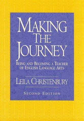 Making the journey: being and becoming a teacher of English language arts