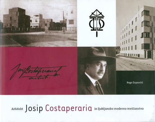 Arhitekt Josip Costaperaria in ljubljansko moderno meščanstvo
