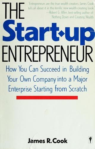 The start-up entrepreneur: how you can succeed in building your own company into a major enterprise starting from scratch