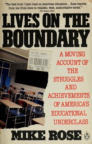Lives on the boundary: the struggles and achievements of America's educational underclass