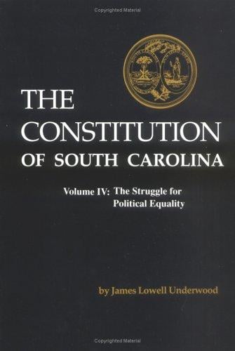 The Constitution of South Carolina: The Struggle for Political Equality