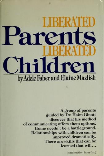 Liberated parents/liberated children
