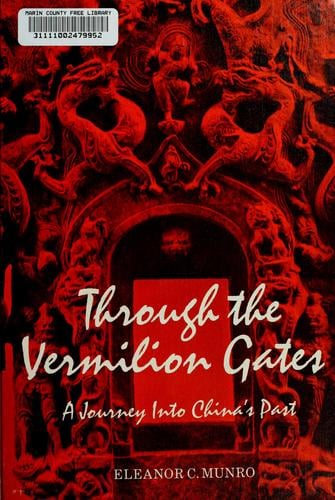 Through the vermilion gates: a journey into China's past