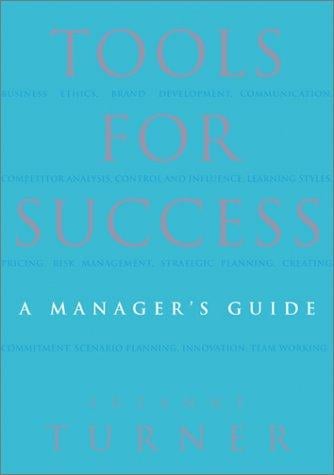 Tools for Success: A Managerªs Guide