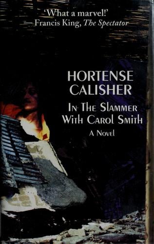 In the slammer with Carol Smith: a novel