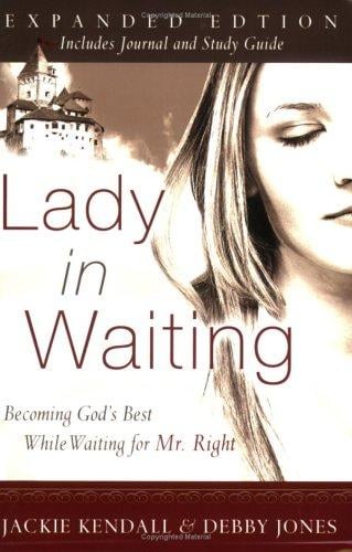 Lady in Waiting: Developing Your Love Relationships