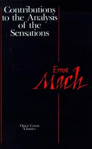 Contributions to the Analysis of the Sensations (Open Court Classics)