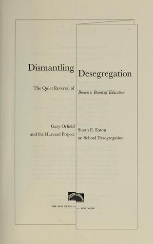 Dismantling desegregation: the quiet reversal of Brown v. Board of Education