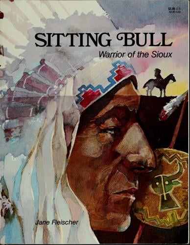 Sitting Bull, warrior of the Sioux