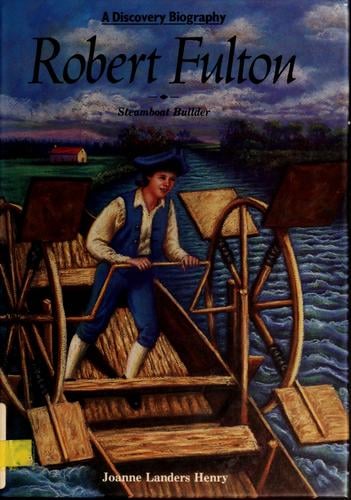 Robert Fulton, steamboat builder