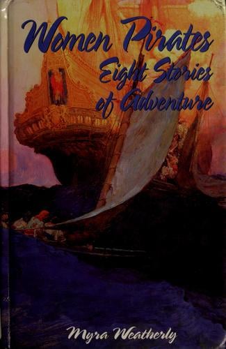 Women pirates: eight stories of adventure