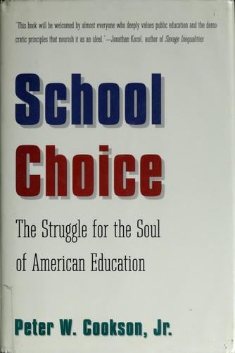 School choice: the struggle for the soul of American education