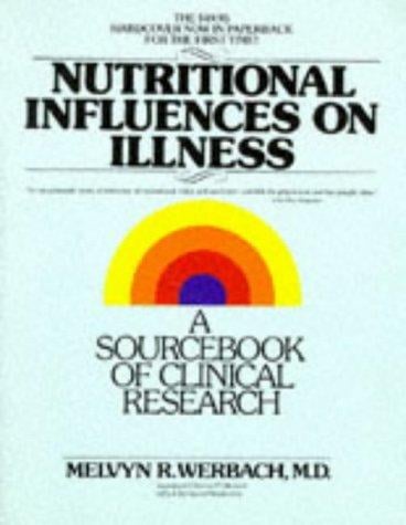 Nutritional influences on illness: a sourcebook of clinical research