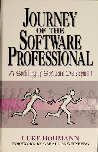 Journey of the software professional: a sociology of software development