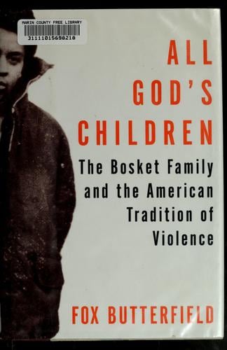 All God's children: the Bosket family and the American tradition of violence