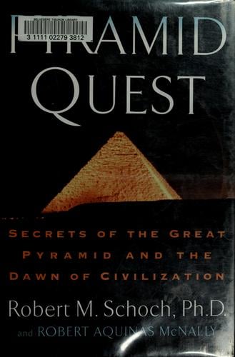 Pyramid quest: secrets of the Great Pyramid and the dawn of civilization