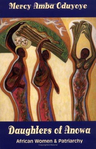 Daughters of Anowa: African women and patriarchy