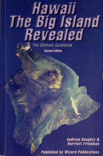 Hawaii, the big island revealed: the ultimate guidebook