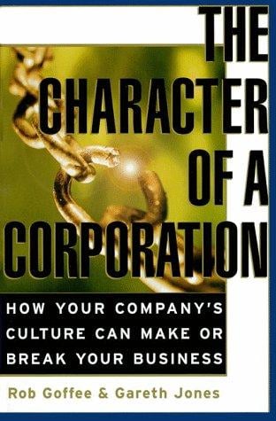The character of a corporation: how your company's culture can make or break your business
