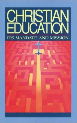 Christian Education: Its Mandate and Mission