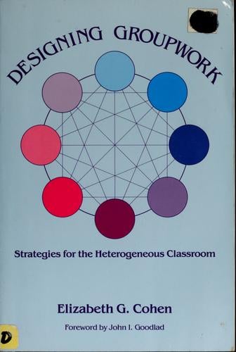 Designing groupwork: strategies for the heterogeneous classroom