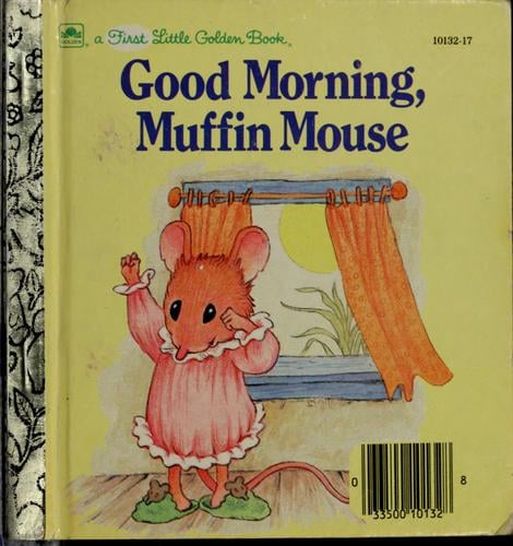 Good morning, Muffin Mouse