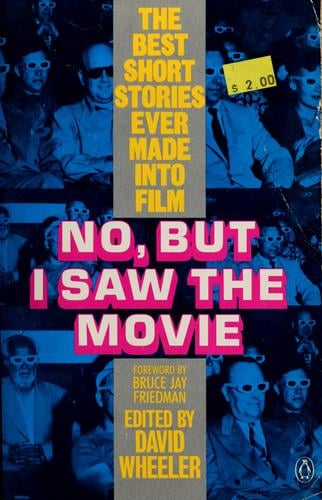 No, But I Saw the Movie: the best short stories ever made into film