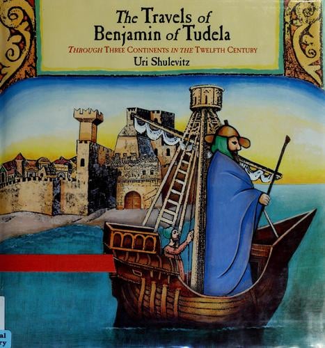 The travels of Benjamin of Tudela: through three continents in the twelfth century