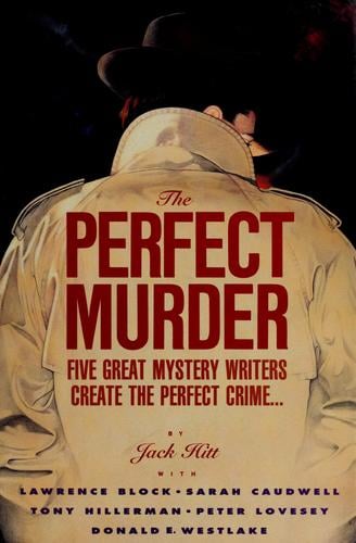 The Perfect Murder: Five great mystery writers create the perfect crime