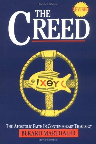 The Creed: The Apostolic Faith in Contemporary Theology
