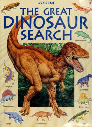 The great dinosaur search: Mary Cartwright ; scientific consultant, Dr. David Norman