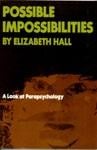 Possible Impossibilities: A Look at Parapsychology