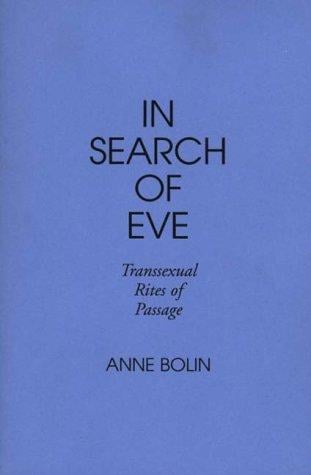 In Search of Eve: Transsexual Rites of Passage