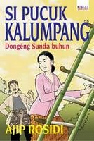 Si Pucuk Kalumpang: Dongéng Sunda Buhun