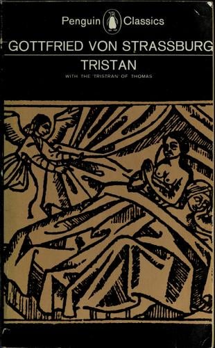 Tristan: translated entire for the first time : with the surviving fragments of the Tristran of Thomas, newly translated