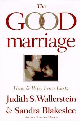 The good marriage: how and why love lasts