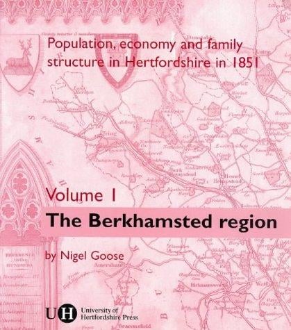 Population, Economy and Family Structure in Hertfordshire in 1851: Volume 1: Berkhamsted (Population, Economy & Family Structure in Hertfordshire in 1851)