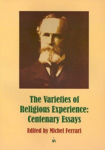 The Varieties of Religious Experience: Centenary Essays