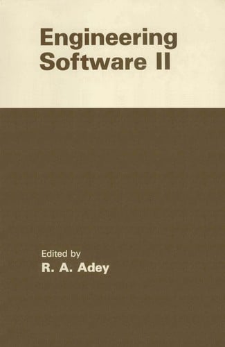 Engineering Software II: Proceedings of the Second International Conference on Engineering Software, held at Imperial College of Science and Technology, London, March 1981