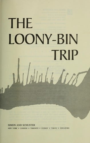 The loony-bin trip