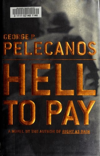 Hell to pay: a novel