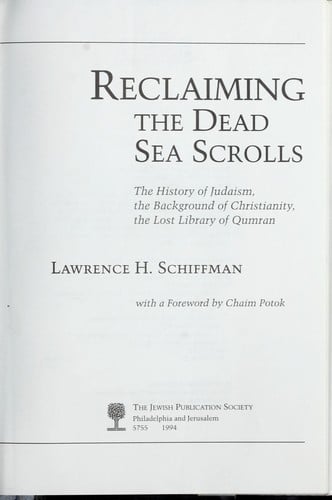 Reclaiming the Dead Sea scrolls: the history of Judaism, the background of Christianity, the lost library of Qumran