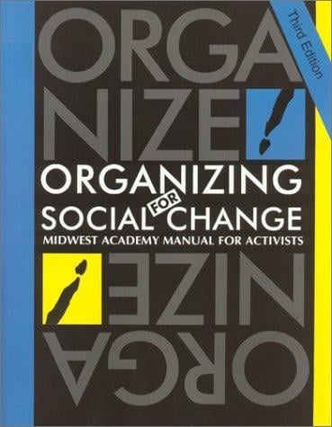 Organizing for social change: Midwest Academy manual for activists
