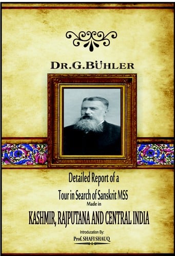 Detailed Report of a Tour in Search of Sanskrit MMS Made in Kashmir, Rajputana & Central India: Kashmir, Rajputana and Central India<