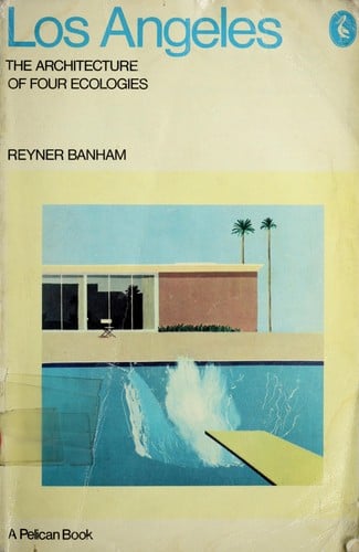 Los Angeles: the architecture of four ecologies.